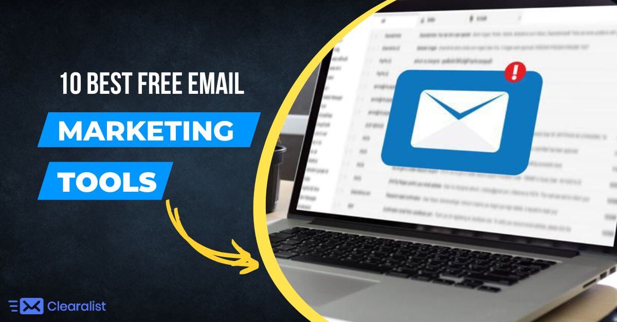 10 Best Free Email Marketing Tools To Save You Time And Money