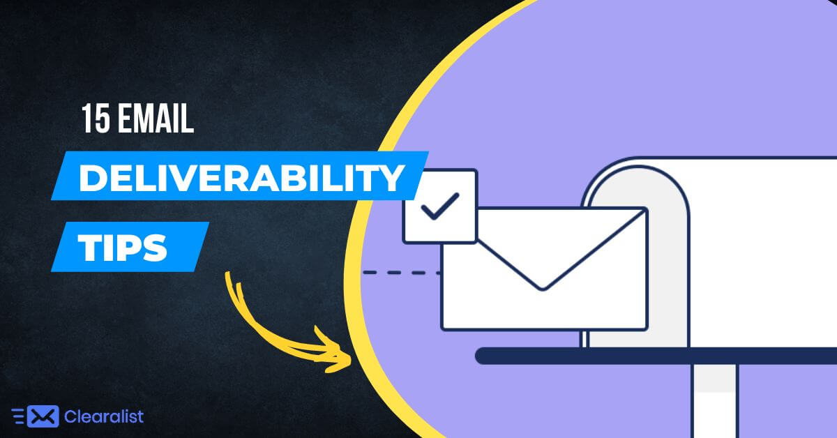 15 email deliverability tips