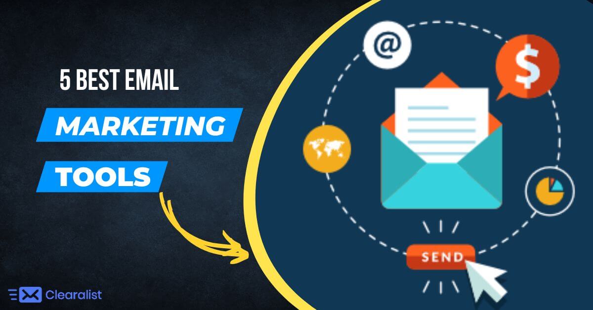 5 best email marketing tools to grow your business
