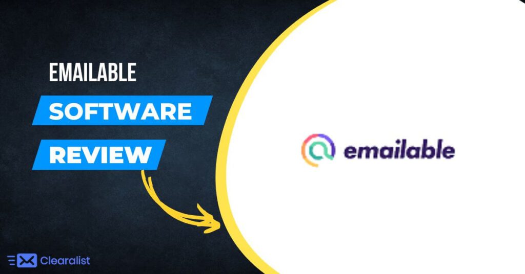 Emailable.io Email Verification Solution Review Clearalist
