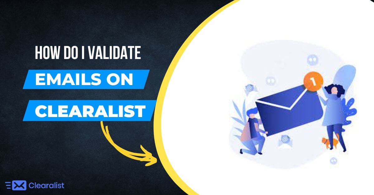 how do i validate emails on clearalist