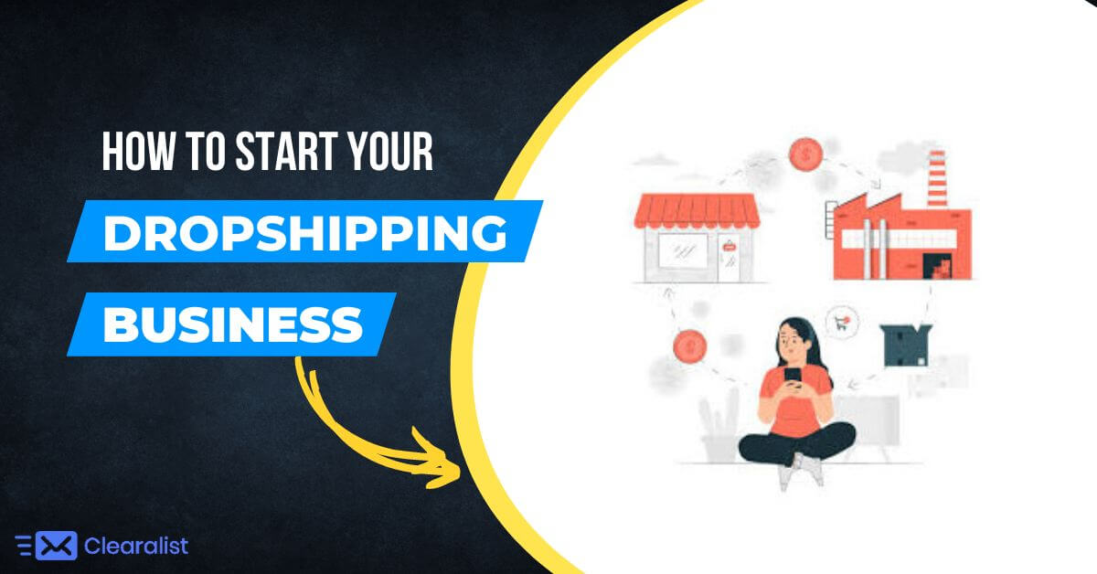 How to Start Your Drop Shipping Business - Clearalist