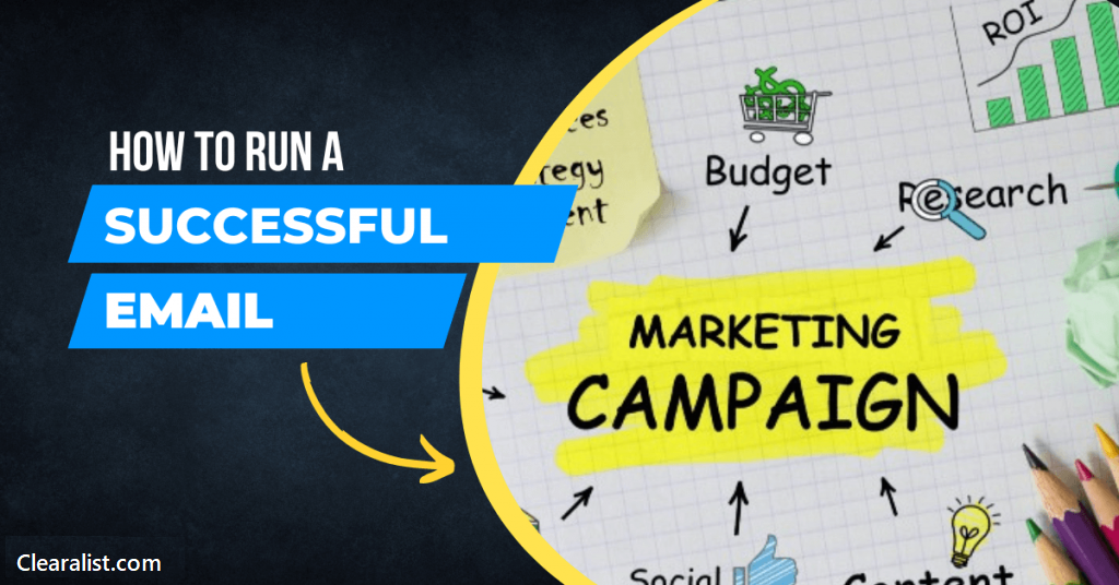 how-to-run-a-successful-email-marketing-compaign- Clearalist